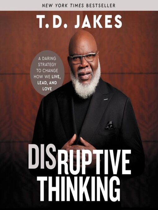 Title details for Disruptive Thinking by T. D. Jakes - Wait list